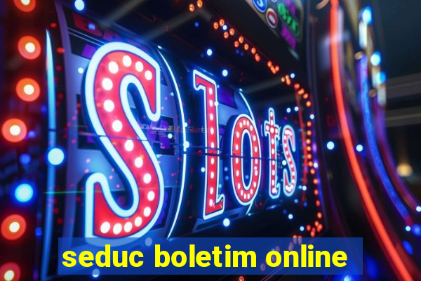 seduc boletim online